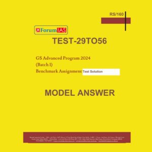 FORUM IAS 2024 (BATCH 1) MAINS ASSIGNMENT TEST-29TO56 2024 FINAL (ENGLISH) {BLACK AND WHITE}