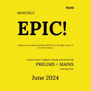 FORUM IAS EPIC CURRENT AFFAIRS JUNE 2024 FINAL {ENGLISH} {BLACK AND WHITE}