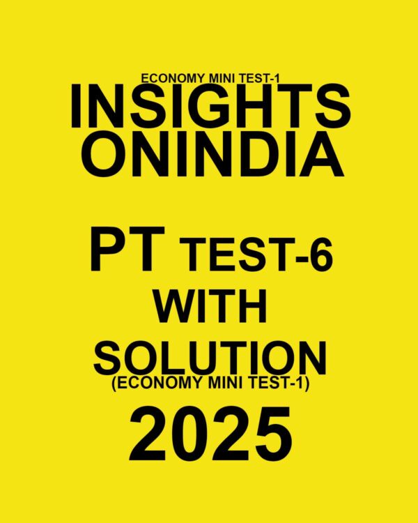 INSIGHTS ONINDIA 2025 PT TEST-06(ECONOMY MINI TEST-01) FINAL {ENGLISH} {BLACK AND WHITE