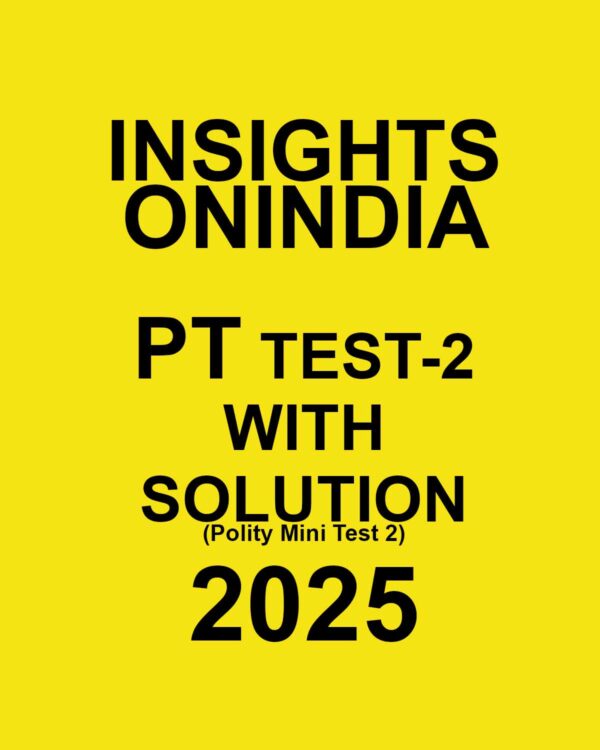 INSIGHTSONINDIA 2025 PT TEST-02 (POLITY MINI TEST-02) FINAL {ENGLISH} {BLACK AND WHITE}