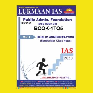 LUKMAAN IAS 2024 PUBLIC ADMINISTRATIONCLASS NOTES BOOK-1 T O5 2023-2024 FINAL {ENGLISH} {BLACK AND WHITE}