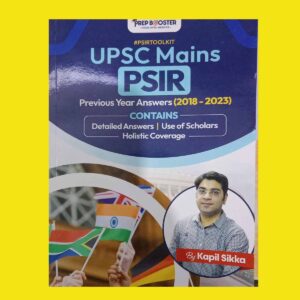 PREP BOOSTER UPSC MAINS PSIR (2018-2023) PYQ SOLVED FINAL POLITICAL SCIENCE {BOOK}BY KAPIL SIKKA (ENGLISH) {BLACK AND WHITE}
