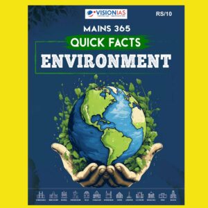 VisionIAS Mains 365 2024 Quick Facts Environment FINAL (ENGLISH) {BLACK AND WHITE}