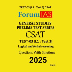 FORUM IAS 2025 CSAT TEST-3 (L1 TEST-3) 2025 FINAL (ENGLISH) {BLACK AND WHITE}