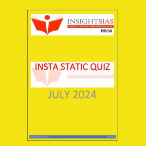 INSIGHTS IAS INSIGHTS ONINDIA INSTA STATIC QUIZ JULY 2024 FINAL {ENGLISH} {BLACK AND WHITE}