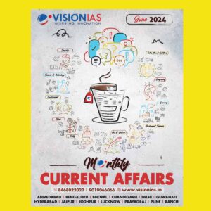 VISION IAS CURRENT AFFAIRS JUNE 2024 FINAL (ENGLISH) {BLACK AND WHITE}