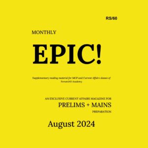 FORUM IAS EPIC CURRENT AFFAIRS AUGUST 2024 FINAL {ENGLISH} {BLACK AND WHITE}