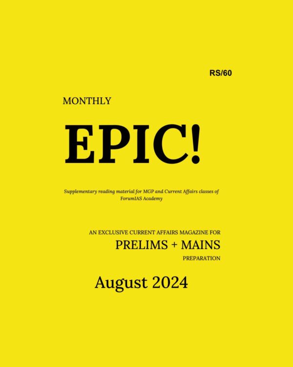 FORUM IAS EPIC CURRENT AFFAIRS AUGUST 2024 FINAL {ENGLISH} {BLACK AND WHITE}