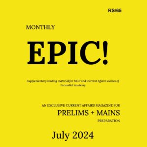 FORUM IAS EPIC CURRENT AFFAIRS JULY 2024 FINAL {ENGLISH} {BLACK AND WHITE}