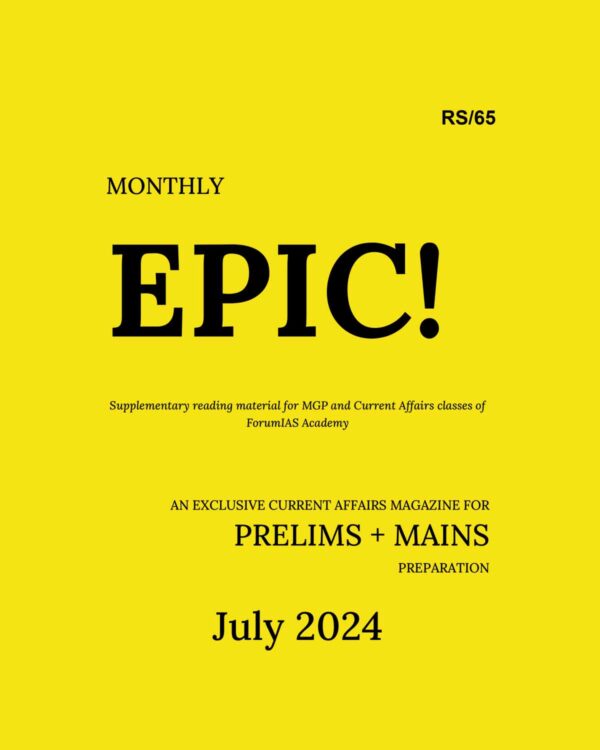 FORUM IAS EPIC CURRENT AFFAIRS JULY 2024 FINAL {ENGLISH} {BLACK AND WHITE}