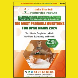 INDIA BHAI 2024 100 MOST PROBABLE MAINS PART-2 2024 FINAL (ENGLISH) {BLACK AND WHITE}