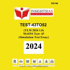 INSIGHTS IAS INSIGHTSONINDIA 2024 TEST-43TO52 2024 FINAL (ENGLISH) {BLACK AND WHITE}