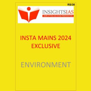 INSIGHTS IAS INSIGHTSONINDIA INSTA MAINS EXCLUSIVE 2024 ENVIRONMENT 2024 FINAL (ENGLISH) {BLACK AND WHITE}