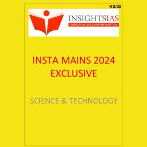 INSIGHTS IAS INSTA MAINS EXCLUSIVE 2024 SCIENCE&TECH 2024 FINAL (ENGLISH) {BLACK AND WHITE}