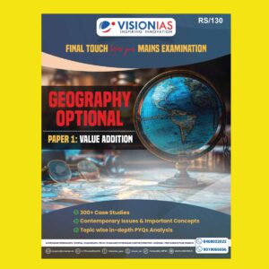 VISIONIAS 2024 VALUE ADDITION GEOGRAPHY OPTIONAL PAPER-1 2024 FINAL (ENGLISH) {BLACK AND WHITE}