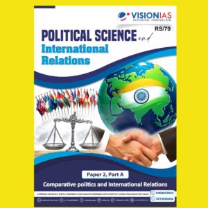 VISIONIAS 2024 VALUE ADDITION OPTIONAL PSIR REVISION (PAPER-2 SECTION A)MAINS 2024 FINAL(COMPARATIVE POLITICS AND INTERNATIONAL RELATION) POLITICAL SCIENCE (ENGLISH) {BLACK AND WHITE}