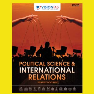 VISIONIAS 2024 VALUE ADDITION OPTIONAL PSIR STRATEGY GUIDE 2024 FINAL POLITICAL SCIENCE (ENGLISH) {BLACK AND WHITE} GROUPED