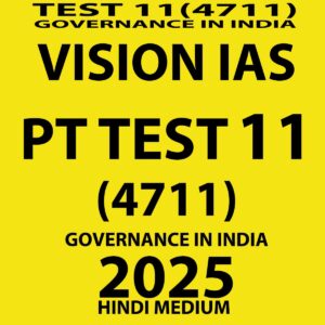VISIONIAS HINDI 2025 TEST 11(4711) GOVERNANCE FINAL(HINDI) {BLACK AND WHITE