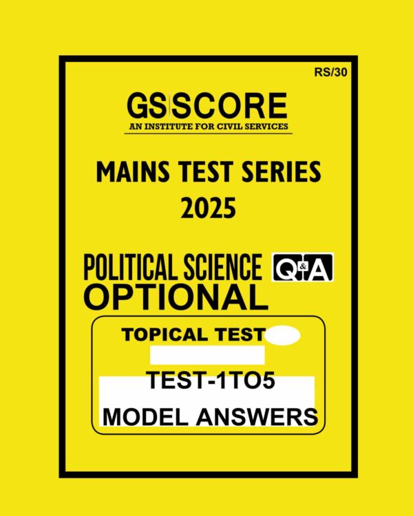 GS SCORE 2025 MODEL ANSWERS SOCIOLOGY (TOPICAL) TEST-1TO5 MODEL ANSWER 2025 FINAL (ENGLISH) {BLACK AND WHITE}