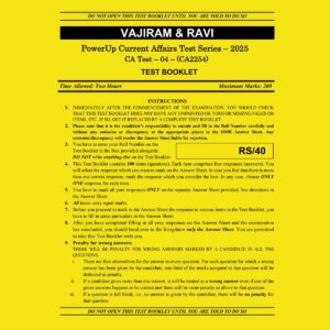VAJIRAM & RAVI 2025 CURRENT AFFAIRS TEST-4 (CA-2254) 2025 FINAL (ENGLISH) {BLACK AND WHITE}