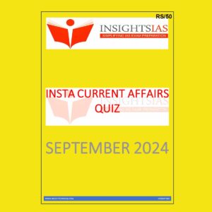 INSIGHTS IAS INSIGHTSONINDIA INSTA CURRENT AFFAIRS QUIZ SEPTEMBER 2024 FINAL {ENGLISH} {BLACK AND WHITE}