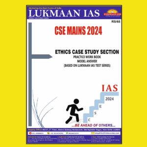 LUKMAAN IAS 2024 ETHICS CASE STUDIES 2024 FINAL (ENGLISH) {BLACK AND WHITE}