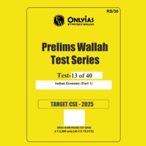 ONLY IAS 2025 TEST-13 INDIAN ECONOMY PART-1 2025 FINAL (ENGLISH) {BLACK AND WHITE}