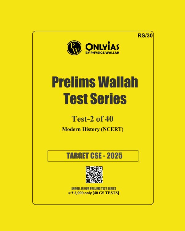 ONLY IAS 2025 TEST-2 MODERN HISTORY(NCERT) 2025 FINAL (ENGLISH) {BLACK AND WHITE}