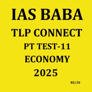 IAS BABA 2025 TLP CONNECT PT TEST-11 ECONOMY 2025 FINAL (ENGLISH) {BLACK AND WHITE}