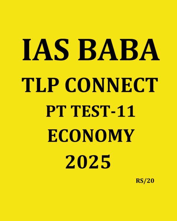 IAS BABA 2025 TLP CONNECT PT TEST-11 ECONOMY 2025 FINAL (ENGLISH) {BLACK AND WHITE}