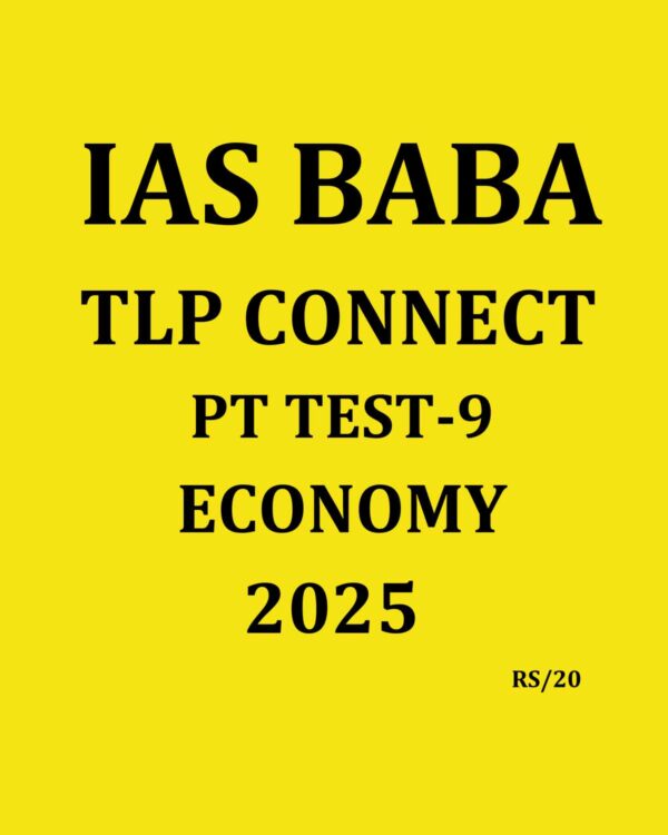 IAS BABA 2025 TLP CONNECT PT TEST-9 ECONOMY 2025 FINAL (ENGLISH) {BLACK AND WHITE}