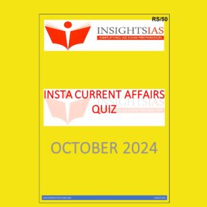 INSIGHTS IAS INSIGHTS ON INDIA INSTA CURRENT AFFAIRS QUIZ OCTOBER 2024 FINAL (ENGLISH) {BLACK AND WHITE}