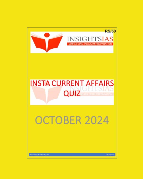 INSIGHTS IAS INSIGHTS ON INDIA INSTA CURRENT AFFAIRS QUIZ OCTOBER 2024 FINAL (ENGLISH) {BLACK AND WHITE}