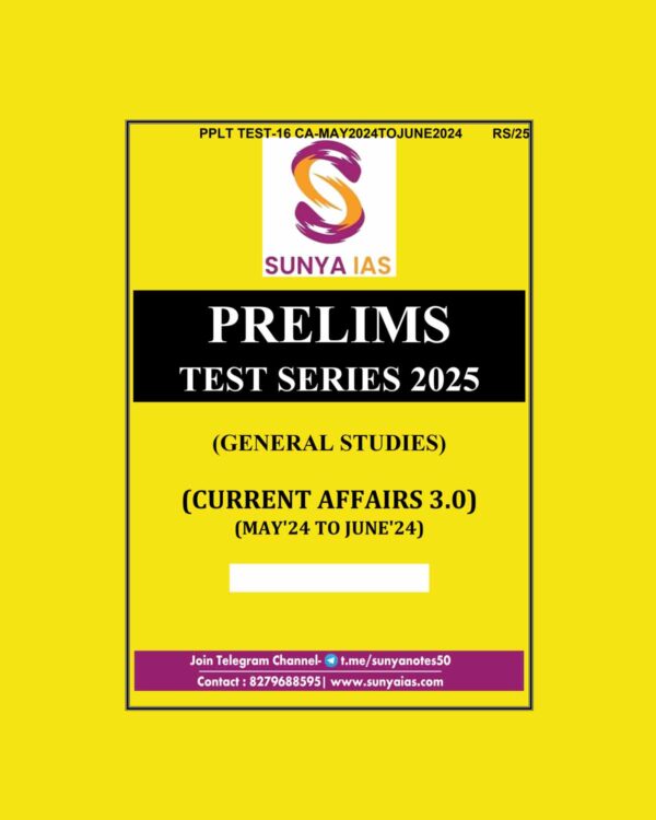 SUNYA IAS 2025 PPLT TEST-16 (CA-MAY 2024 & JUNE 2024) 2025 FINAL (ENGLISH) {BLACK AND WHITE}
