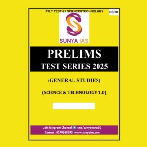 SUNYA IAS 2025 PPLT TEST-21 (SCIENCE & TECHNOLOGY-1) 2025 FINAL (ENGLISH) {BLACK AND WHITE}