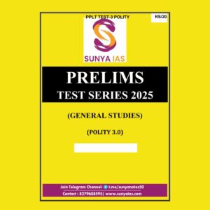 SUNYA IAS 2025 PPLT TEST-3 (POLITY-3) 2025 FINAL (ENGLISH) {BLACK AND WHITE}