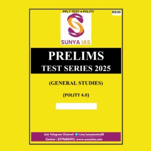 SUNYA IAS 2025 PPLT TEST-4 (POLITY-4) 2025 FINAL (ENGLISH) {BLACK AND WHITE}
