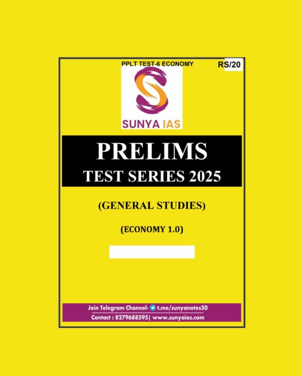 SUNYA IAS 2025 PPLT TEST-6 (ECONOMY-1) 2025 FINAL (ENGLISH) {BLACK AND WHITE}