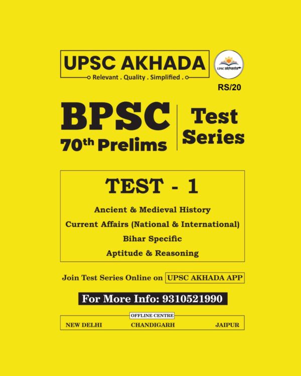 UPSC AKHADA BPSE 70TH PRELIMS 2024 TEST-1 ANCIENT & MEDIEVAL + CURRENT AFFAIRS FINAL (ENGLISH) {BLACK AND WHITE}
