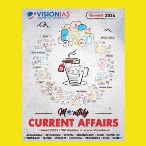 VISION IAS CURRENT AFFAIRS NOVEMBER 2024 FINAL (ENGLISH) {BLACK AND WHITE}