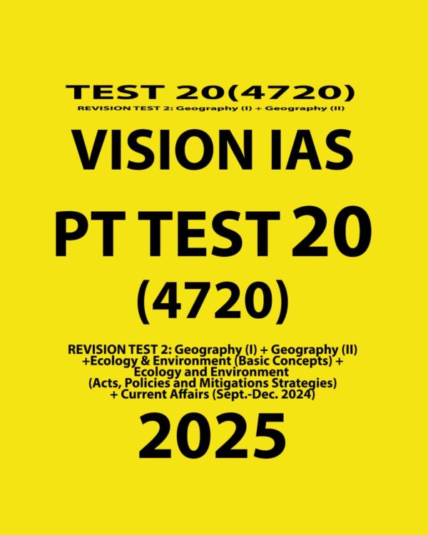 VISIONIAS 2025 PT TEST 20 (4720) FINAL REVISION TEST-2 (ENGLISH) {BLACK AND WHITE}