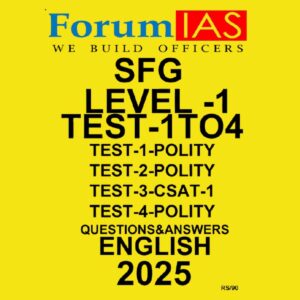 FORUM IAS 2025 SFG LEVEL 1 TEST-1 TO 4 POLITY 2025 FINAL (ENGLISH) {BLACK AND WHITE}