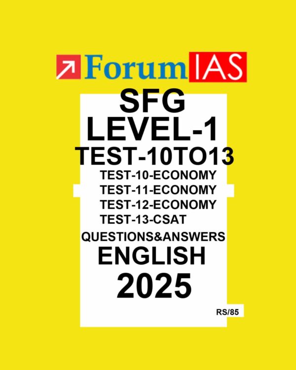 FORUM IAS 2025 SFG LEVEL 1 TEST-10TO13 ECONOMY 2025 FINAL (ENGLISH) {BLACK AND WHITE}