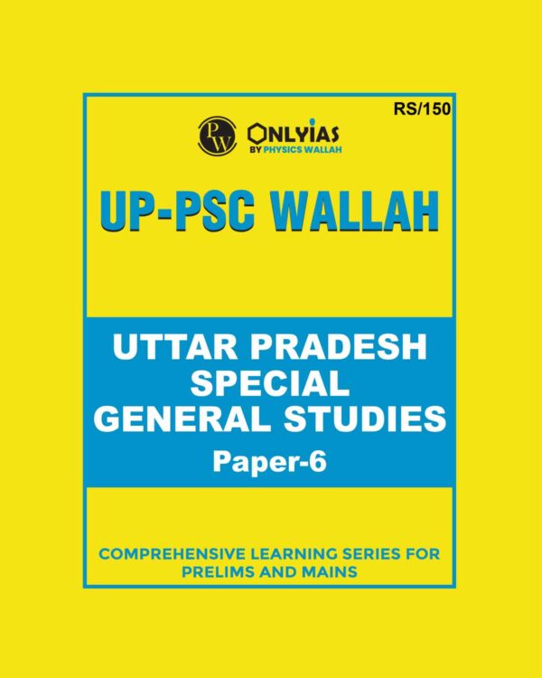PW ONLY IAS 2025 UPPSC SPECIAL GS PAPER-6 2024 FINAL (ENGLISH) {BLACK AND WHITE}