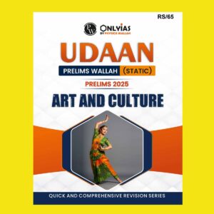 PW ONLYIAS PRELIMS UDAAN STATIC 2025 ART AND CULTURE 2025 FINAL (ENGLISH) {BLACK AND WHITE}