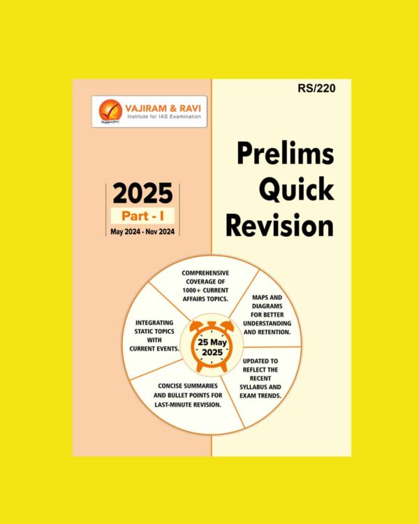 VAJIRAM & RAVI 2025 PRELIMS QUICK REVISION PART-1 (MAY2024 TO NOV 2024) 2025 FINAL (ENGLISH) {BLACK AND WHITE}