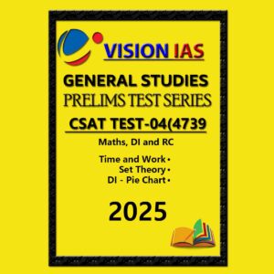 VISION IAS CSAT 2025 TEST-04 ENGLISH MEDIUM 2025 FINAL(MATH,DI AND RC) (ENGLISH) {BLACK AND WHITE}