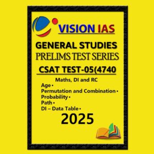 VISION IAS CSAT 2025 TEST-05 ENGLISH MEDIUM 2025 FINAL(MATH,DI AND RC) (ENGLISH) {BLACK AND WHITE}