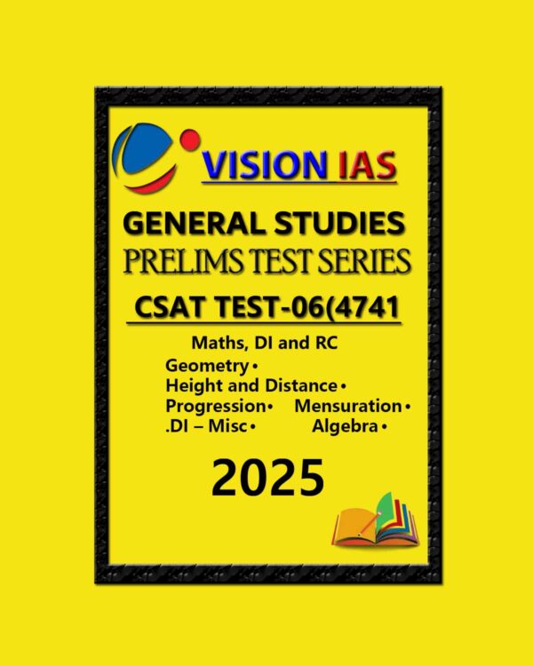 VISION IAS CSAT 2025 TEST-06 ENGLISH MEDIUM 2025 FINAL(MATH,DI AND RC) (ENGLISH) {BLACK AND WHITE}