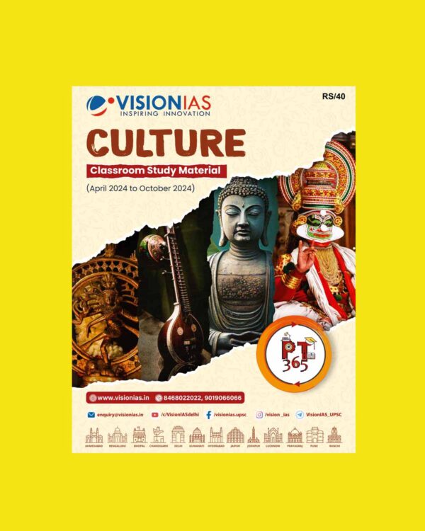 VISION IAS PT 365 2025 ART AND CULTURE 2025 (APRIL 2024 TO OCTOBER 2024) FINAL (ENGLISH) {BLACK AND WHITE}